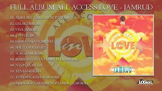 PLAYLIST - FULL ALBUM ALL ACCESS LOVE - JAMRUD