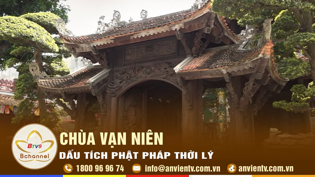 KHÁM PHÁ: Chùa Vạn Niên – Dấu tích Phật pháp Thời Lý còn sót lại | Bản ...