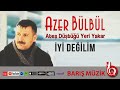 Azer Bülbül İyi Değilim Remastered 