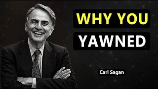 Carl Sagan Explains Why You Just Yawned (And Couldn't Stop It)