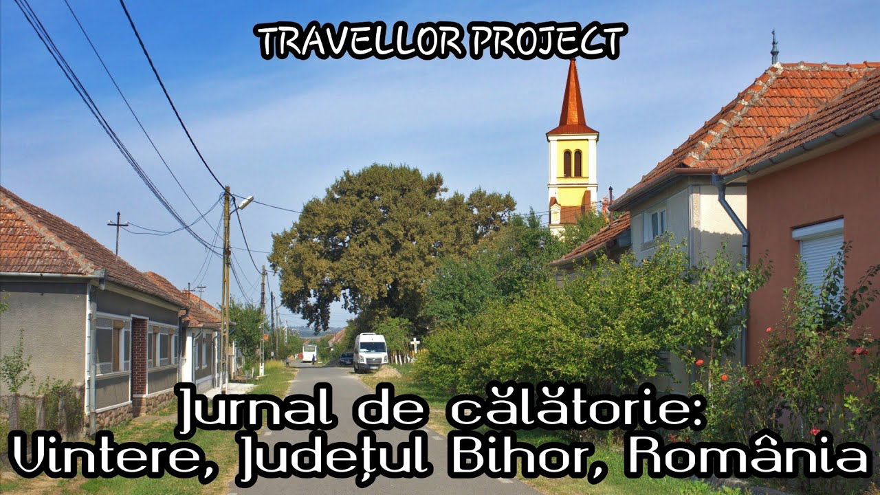 Jurnal de călătorie: Vintere, Județul Bihor, România