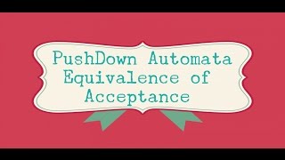 46 Pushdown Automata Equivalence of Acceptance by final State and Acceptance TOC