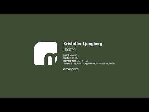 Видео: Kristoffer Ljungberg - Horizon [Macarize]