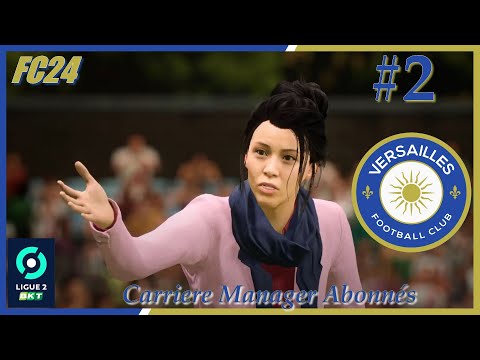 CARRIÈRE MANAGER ABONNÉS AVEC LE FC VERSAILLES SUR FC 24 EN LIVE #2 UN NOUVEL AILIER ?????✅ ❕