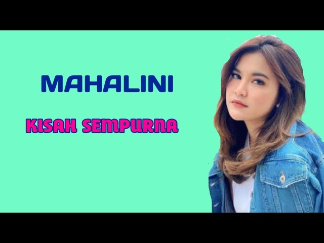 MAHALINI - KISAH SEMPURNA @SORAJALUCHANNEL class=