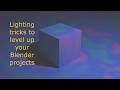 Creative lighting tips in Blender