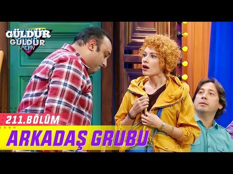 Güldür Güldür Show 211.Bölüm - Arkadaş Grubu