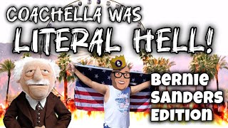 TKCC:  Coachella Was Literal Hell, Bernie Sanders Edition