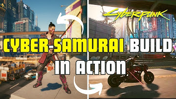 The Cyber-Samurai build in action - Cyberpunk 2077 2.0