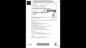 Edexcel - iGCSE - Further Pure Mathematics - Paper 2 - June 2022 - Solutions By Mr Harding