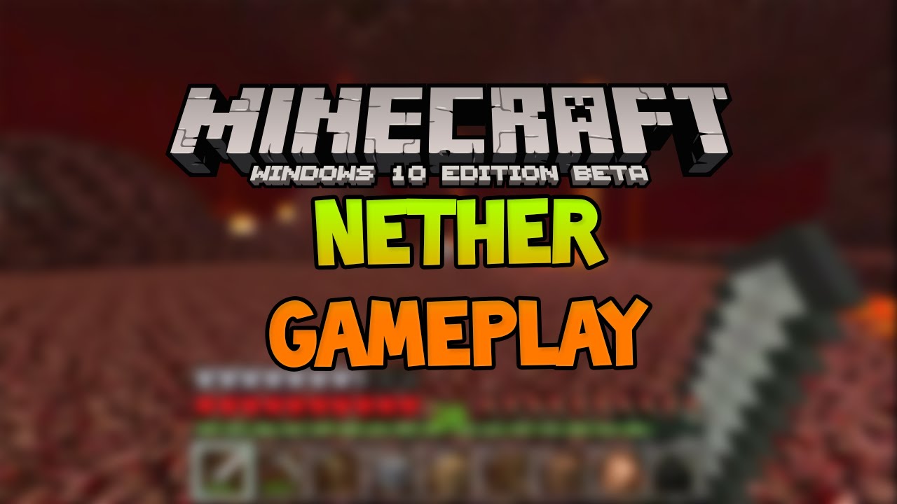 MCPE 0.12.0 / Minecraft: Windows 10 Edition NETHER