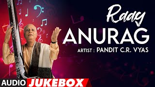 Raag Anurag Instrumental Audio Jukebox | Vocal Instrumental | Pandit C.R. Vyas | T-Series Classics