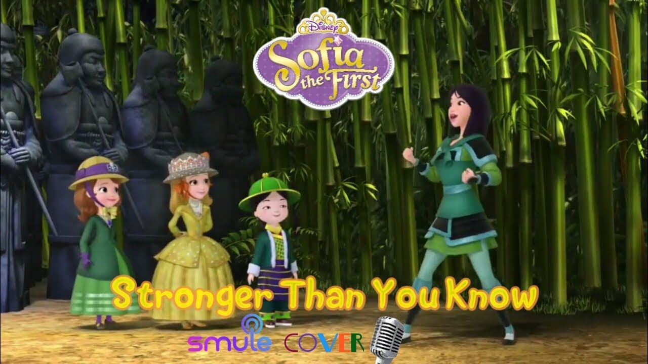 Stronger Than You Know From Sofia The First Cast Sofia The First Feat Jun Shazam Stronger Than You Know From Sofia The First Cast Sofia The First Feat Jun Shazam