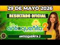 🔥 RESULTADO ANTIOQUEÑITA 2 HOY 29 de MAYO 2026 🟡 VERIFICA TU NÚMERO YA
