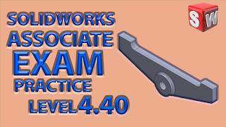 SOLIDWORKS PRACTICE PROBLEM LEVEL 4.40 CSWA