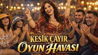 Kesik Çayır Modern Folk Hareketli Oyun Havası