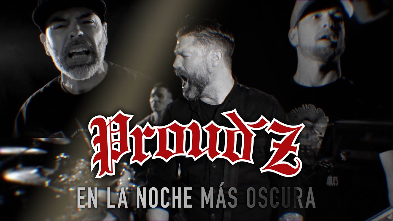 PROUDZ - En La Noche Más Oscura (Videoclip)