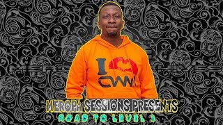 Ceega Wa Meropa - Road To Level 3 Chilled Sounds