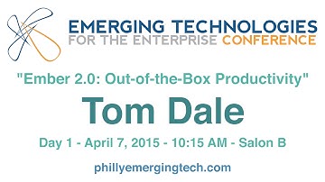 Philly ETE 2015 #25 - Ember 2.0: Out-of-the-Box Productivity - Tom Dale
