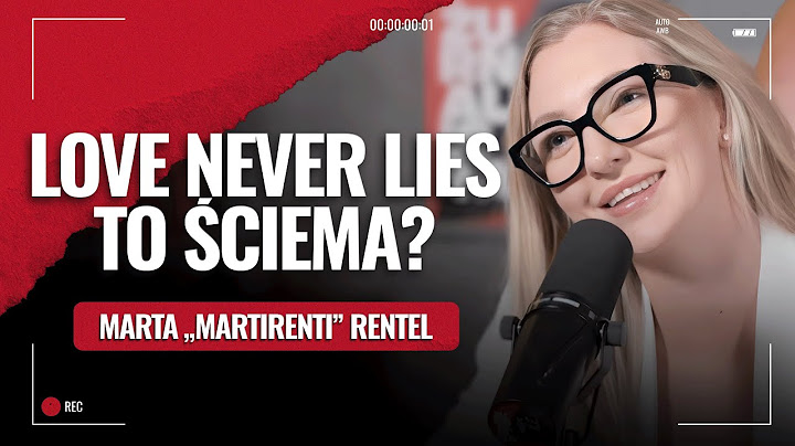 Love Never Lies to show - warte więcej niż związek? MartiRenti w podkaście Żurnalisty