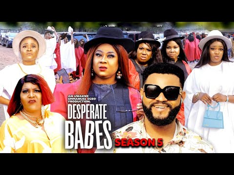 Download Desperate Babes Season 5 (New Trending Blockbuster Movie)Uju Okoli  2022 Latest Nigerian Movie