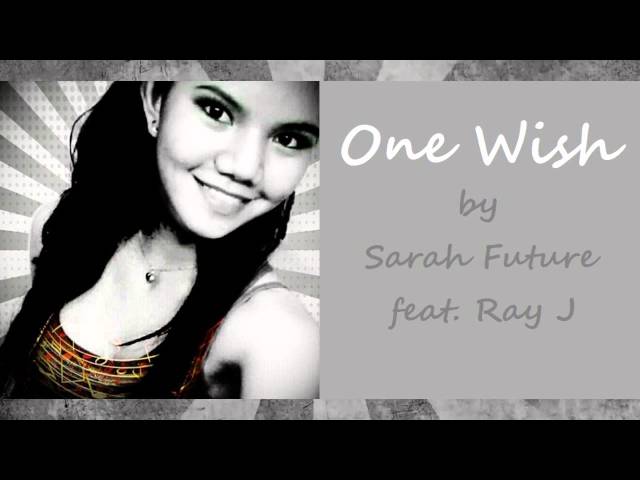 One Wish (Ray J) Girl Version by Sarah Future class=
