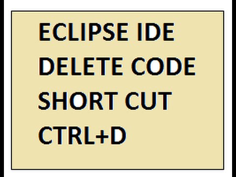 ECLIPSE SHORTCUT DELETE CTRL D   DEMO