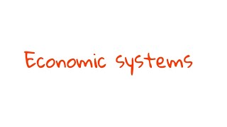 Types of Economic Systems Economics Explained
