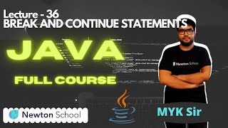 #36 || BREAK AND CONTINUE STATEMENTS BY MYK SIR