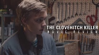 THE CLOVEHITCH KILLER (2018) | Movie Review
