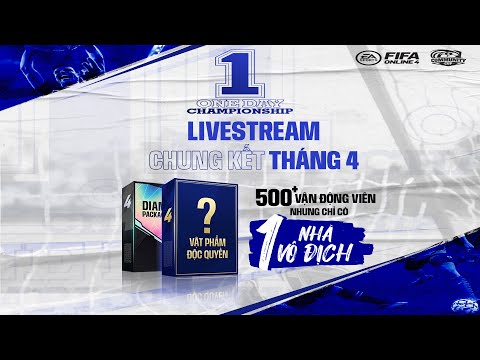 [GIẢI ĐẤU CỘNG ĐỒNG] Vòng chung kết 1-Day Championship tháng 4 | FIFA Online 4