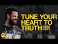 Tune Your Heart To Truth | Pastor Steven Furtick | Elevation Church