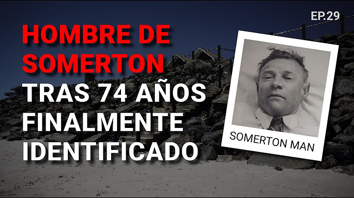 EL HOMBRE DE SOMERTON | El MISTERIO de su identidad ha sido finalmente RESUELTO!  | CASO RESUELTO