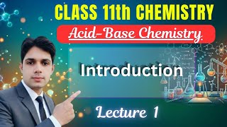 Acid Base Chemistry | Introduction | F.Sc Part 1 | Chemist Ansar