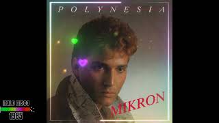 Mikron - Polynesia (Extended Version) 1985
