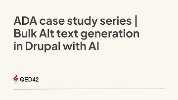 ADA case study series | Bulk Alt text generation in Drupal with AI
