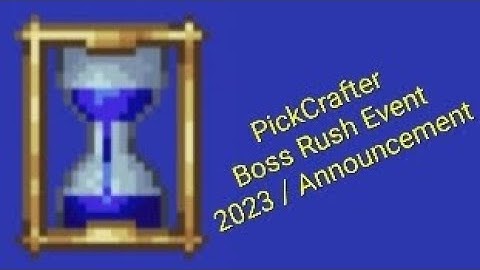 PickCrafter Boss Rush Event (Mainly Just an Announcement)