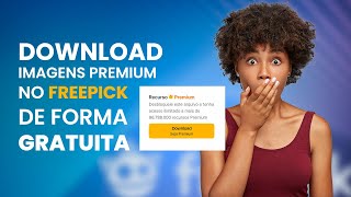 BAIXAR IMAGEM PREMIUM DE GRAÇA NO FREEPIK