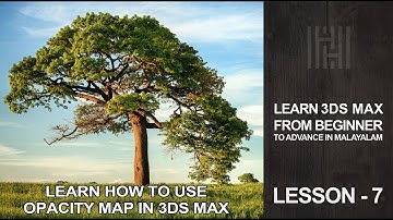 3DS MAX TUTORIAL LESSON 7 / Learn How To Use Opacity Map In Malayalam.