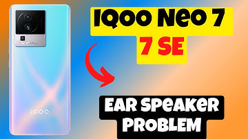IQOO Neo 7, 7 SE Ear Speaker Problem || Ear Calling Speaker Issue {Working Solution}