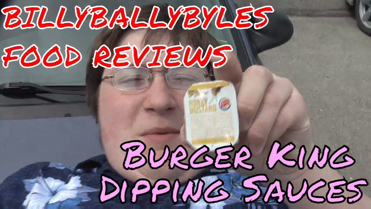 BillyBallyByles Burger King Chicken Nuggets & Dipping Sauces YouTube