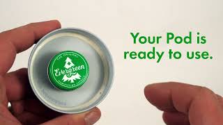 How to Use the Evergreen Pod