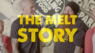 What is MELT The Melt Bar & Grilled Story