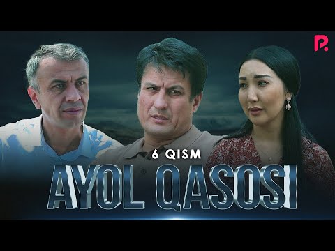 Ayol qasosi 6-qism (milliy serial) | Аёл касоси 6-кисм (миллий сериал)