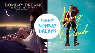 Kshmr, Lost stories, Johnny Orlando - SLEEP BOMBAY DREAM - ( DJ Bi Lee Mashup )