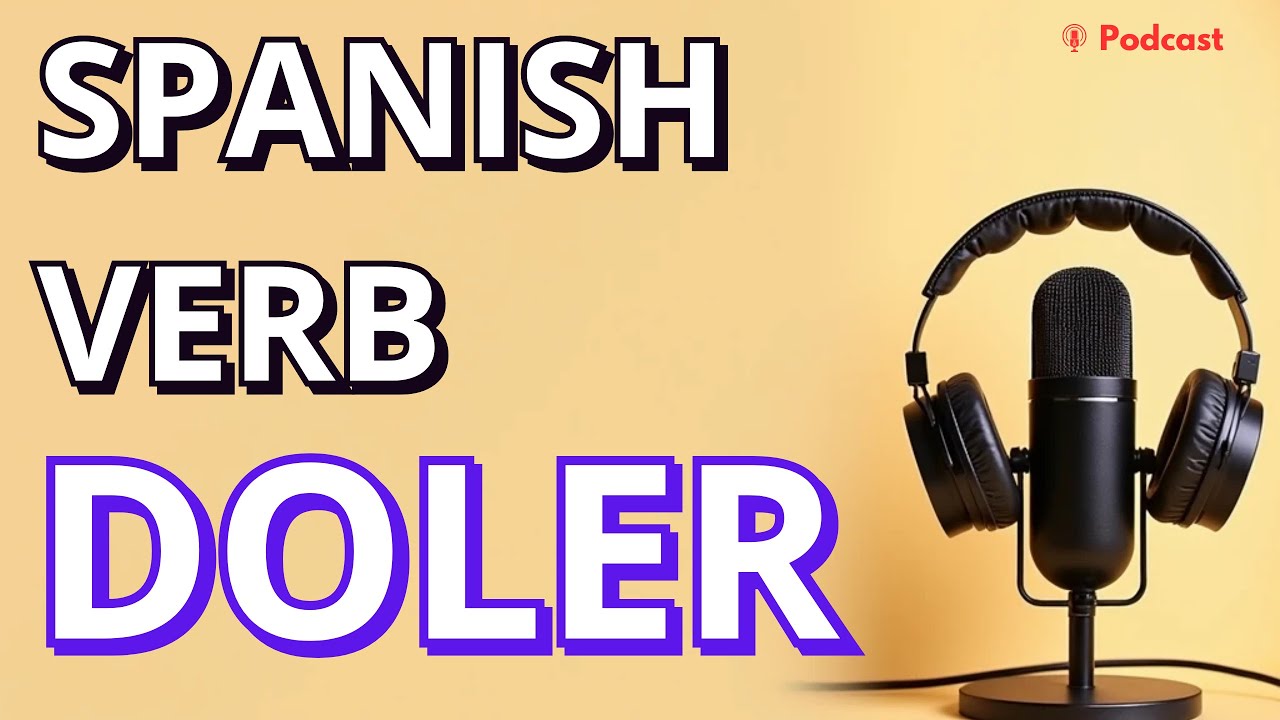🔴 Why Is the VERB "DOLER" So Tricky in Spanish