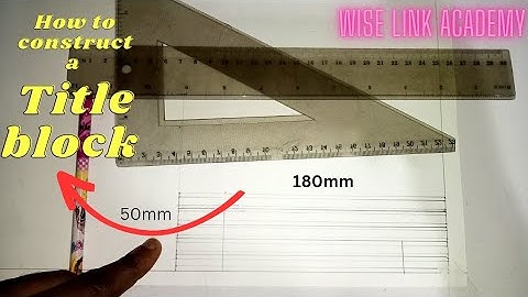 How to construct a title block whose dimensions are 50mm by 180mm.How