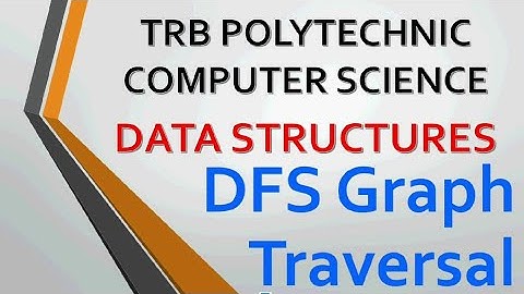 DATA STRUCTURES 23|DFS  in Data Structures|TRB Polytechnic CSE|Depth First Search in Data Structure