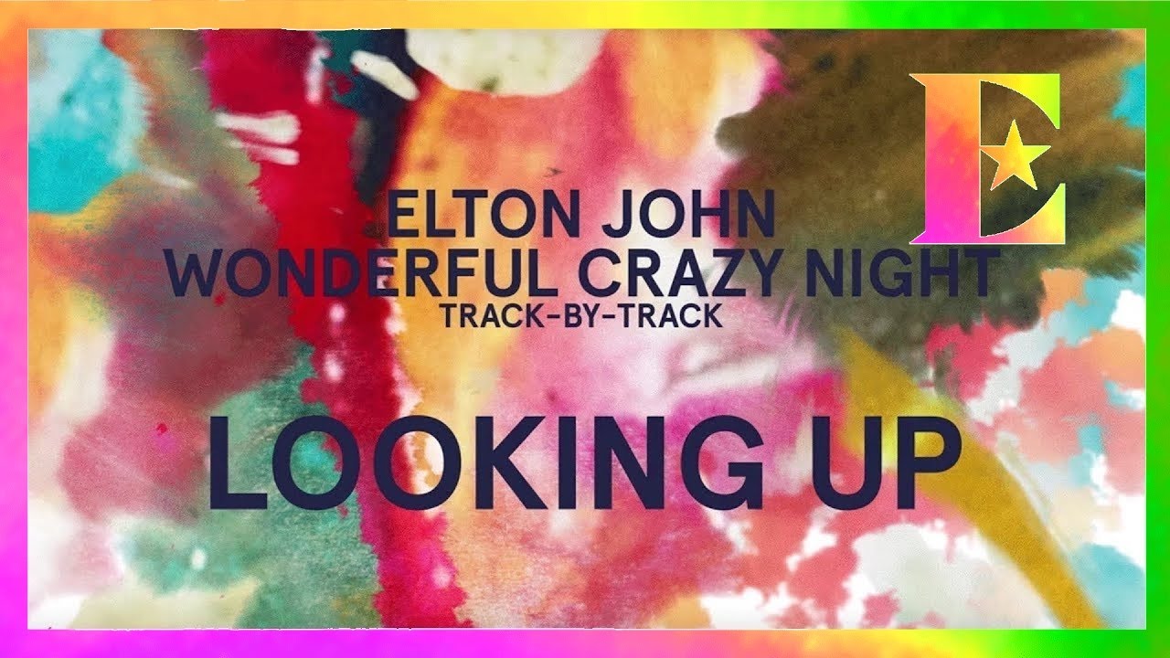 Wonderful Crazy Night Track-By-Track - Looking Up