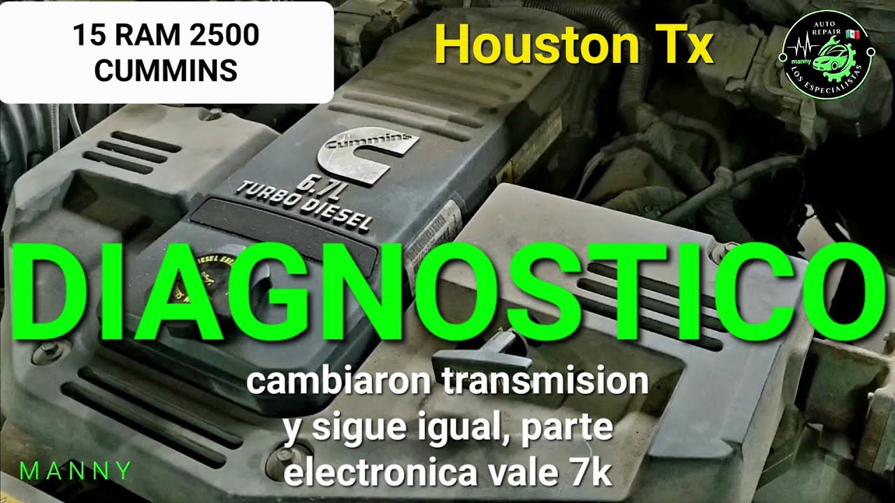 2015 RAM CUMMINS  DIESEL ya cambiaron transmision sigue IGUAL y el DIAGNOSTICO dice parte vale 7k